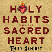 Holy Habits from the Sacred Heart
