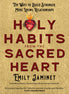 Holy Habits from the Sacred Heart