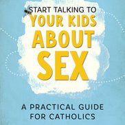 Start Talking to Your Kids about Sex
