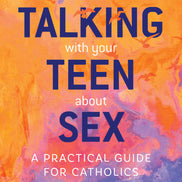 Talking with Your Teen about Sex
