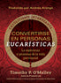 Convertirse en personas eucarísticas