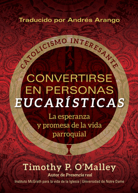 Convertirse en personas eucarísticas
