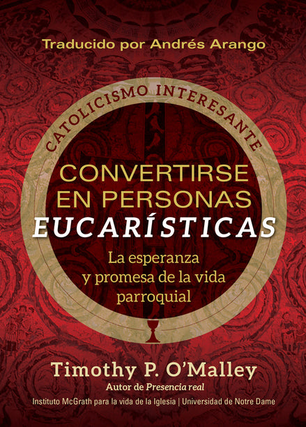 Convertirse en personas eucarísticas