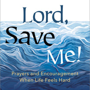 Lord, Save Me!