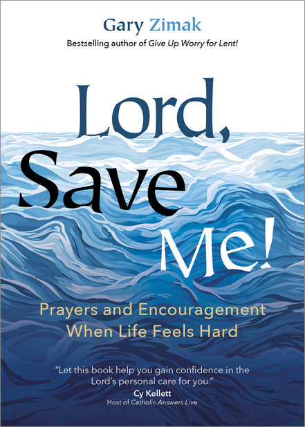 Lord, Save Me!