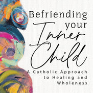 Befriending Your Inner Child