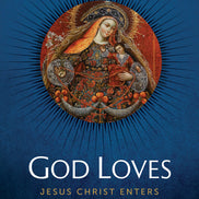 God Loves: Jesus Christ Enters the World (Student Text)