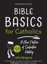 Bible Basics for Catholics (Expanded Edition)