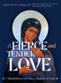 A Fierce and Tender Love