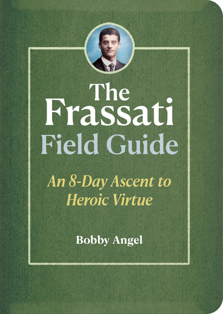 The Frassati Field Guide