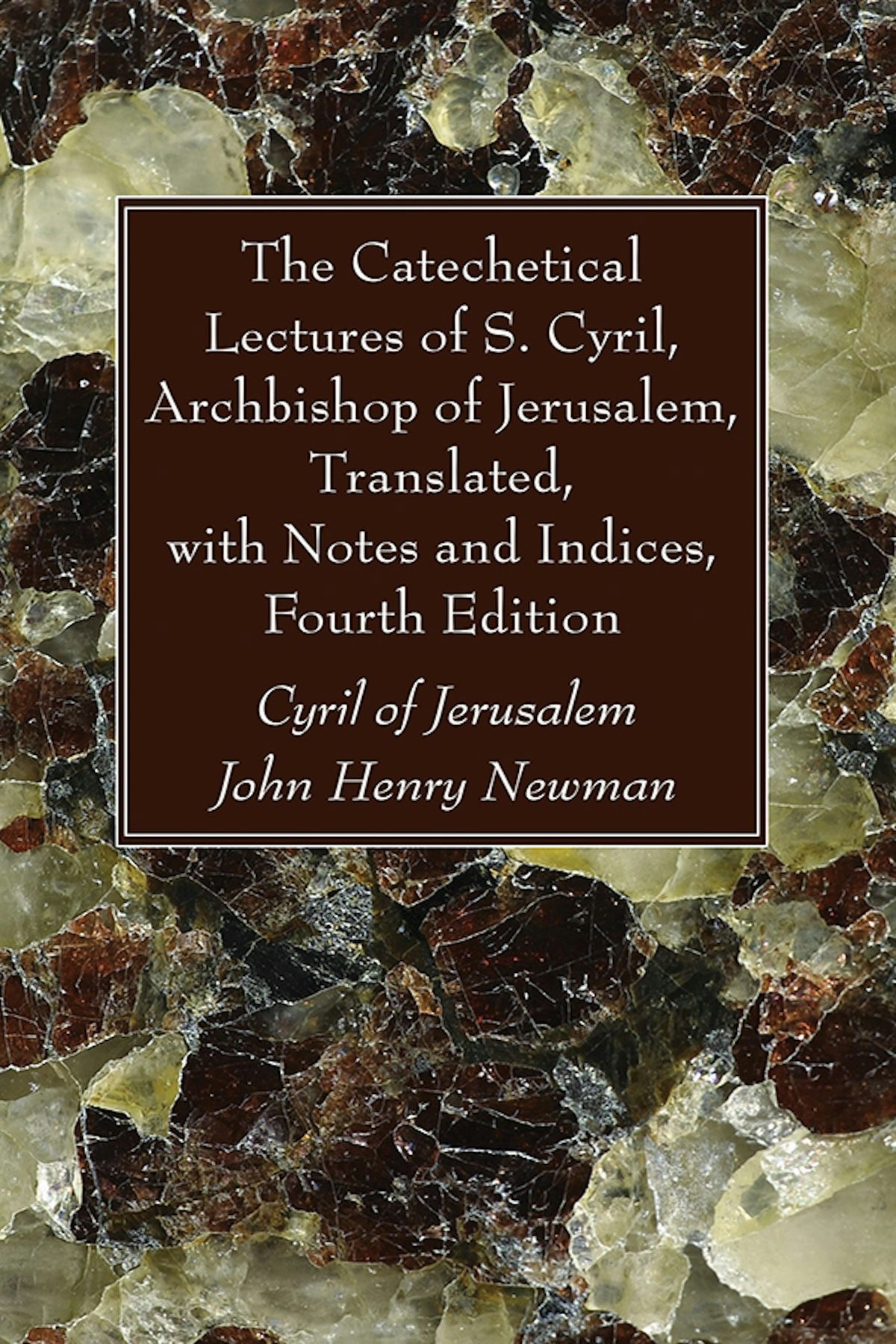The Catechetical Lectures of S. Cyril, Archbishop of Jerusalem, Fourth Edition