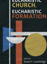 Eucharistic Church, Eucharistic Formation