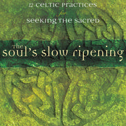 The Soul's Slow Ripening