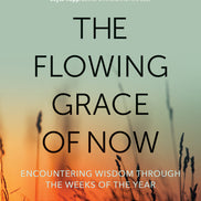 The Flowing Grace of Now
