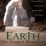 Earth, Our Original Monastery