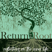 Return to the Root
