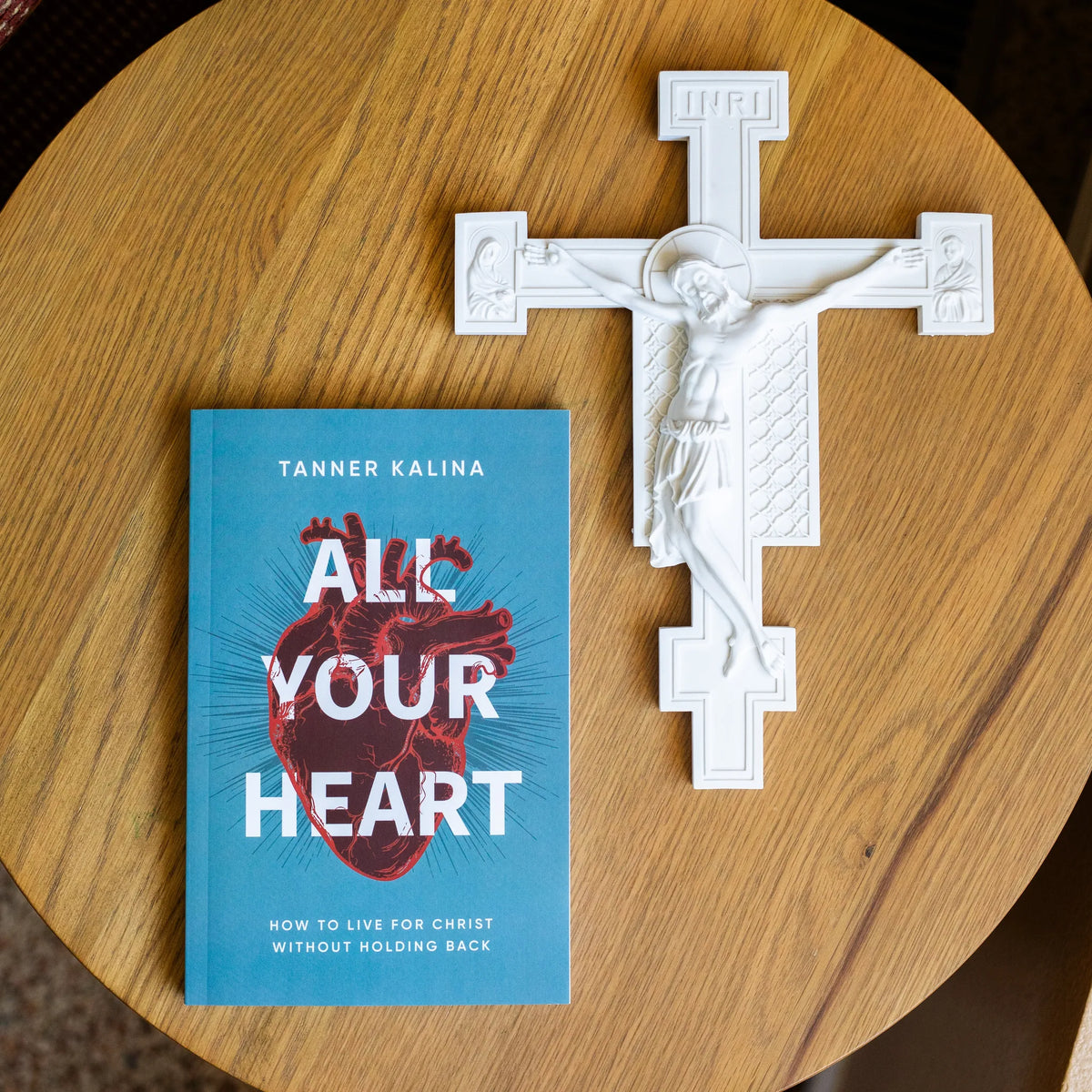 All Your Heart: How to Live for Christ Without Holding Back