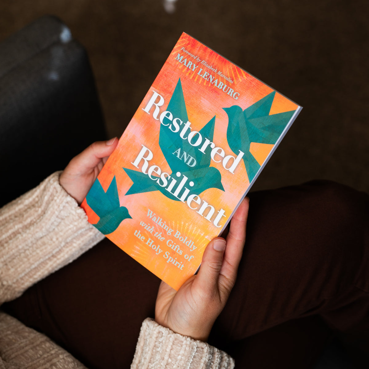 Restored and Resilient: Walking Boldly with the Gifts of the Holy Spirit
