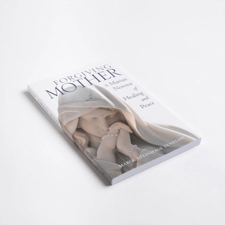 Forgiving Mother: A Marian Novena of Healing and Peace