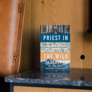 Priest in the Wild: Stories of Meeting God in the Everyday