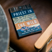 Priest in the Wild: Stories of Meeting God in the Everyday