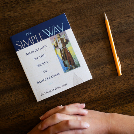 The Simple Way: Meditations on the Words of Saint Francis