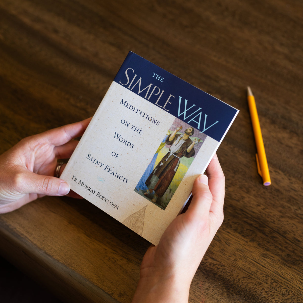 The Simple Way: Meditations on the Words of Saint Francis