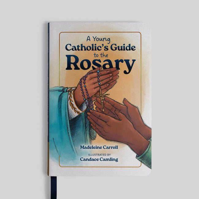 A Young Catholic's Guide to the Rosary