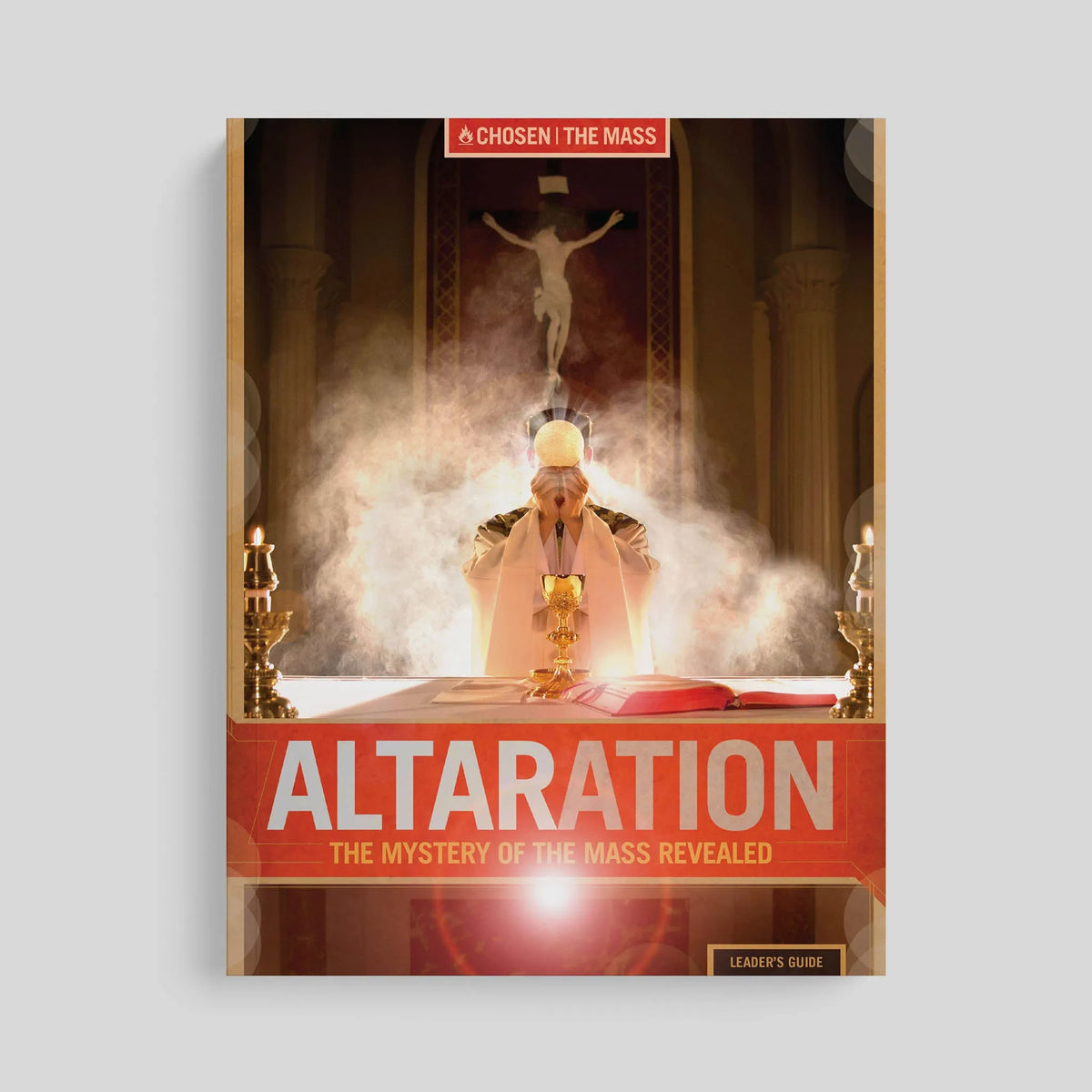 Altaration: The Mystery of the Mass Revealed Leader's Guide