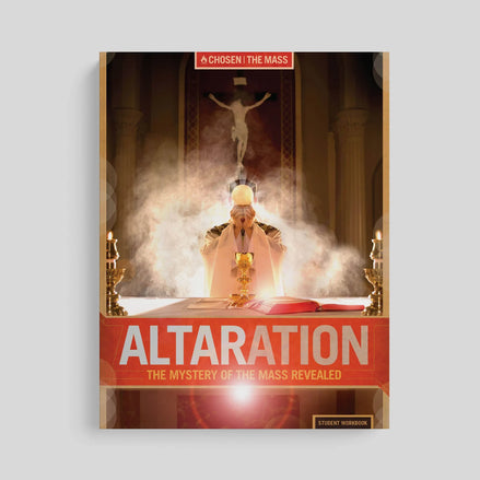 Altaration: The Mystery of the Mass Revealed Student Workbook