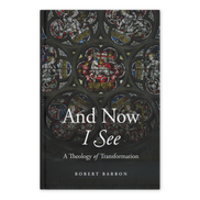 And Now I See: A Theology of Transformation