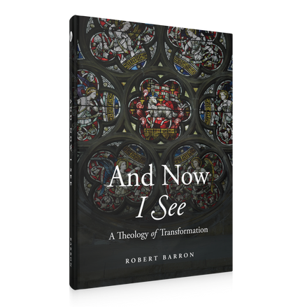 And Now I See: A Theology of Transformation