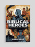 Biblical Heroes: Stories of Faith and Courage