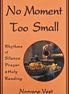 No Moment Too Small