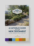 A Catholic Guide to the New Testament