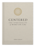 Centered: The Spirituality of Word on Fire
