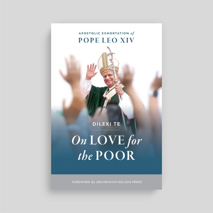 Dilexi Te ("On Love for the Poor")