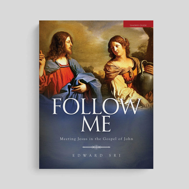 Follow Me: Meeting Jesus in the Gospel of John, Leader's Guide