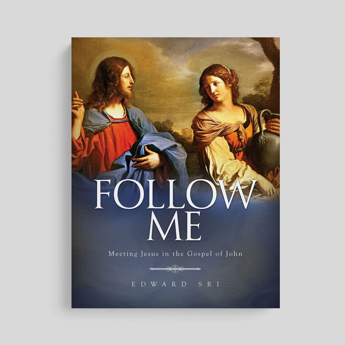 Follow Me: Meeting Jesus in the Gospel of John, Workbook
