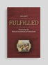 Fulfilled: Uncovering the Biblical Foundations of Catholicism