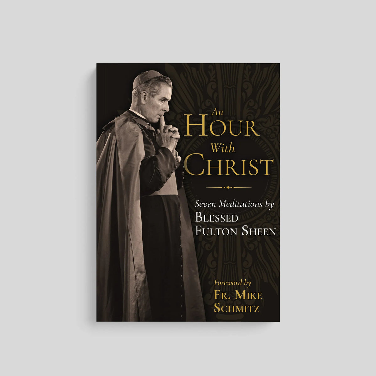 An Hour With Christ: Seven Meditations by Blessed Fulton Sheen