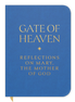 Gate of Heaven: Reflections on Mary, the Mother of God