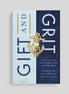 Gift and Grit: How Heroic Virtue Can Change Your Life and Relationships