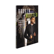 Broken and Blessed: An Invitation to My Generation
