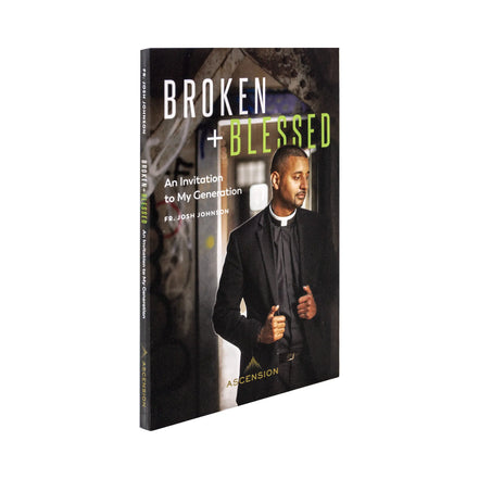 Broken and Blessed: An Invitation to My Generation