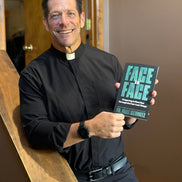 Face to Face: Preparing to Meet God Through the Four Last Things
