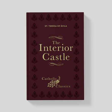 The Interior Castle (Catholic Classics)