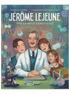 Jérôme Lejeune: The Saintly Geneticist