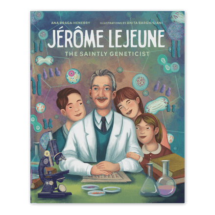 Jérôme Lejeune: The Saintly Geneticist