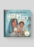 Learn to Pray My First Hail Mary